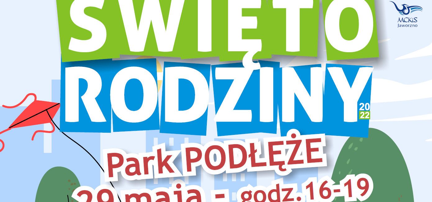 Fragment plakatu z napisem Święto Rodziny, Park Podłęże, 29 maja - godz. 16-19, niedziela